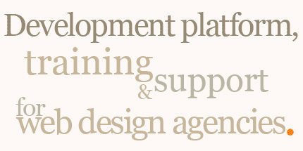 Development platform, training & support for web design agencies